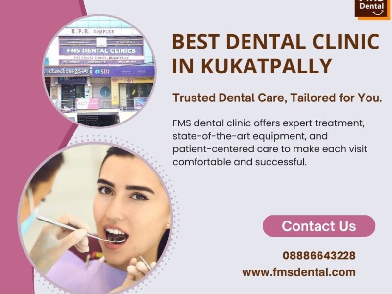 FMS DENTAL CLINICS - Kukatpally | Smile Designing | Laser Dentistry | Dental Implants