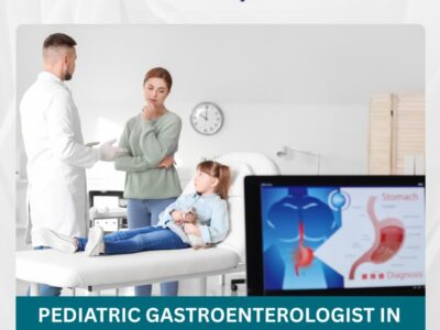 Expert Pediatric Gastroenterologist in Hyderabad for Digestive Health of Children