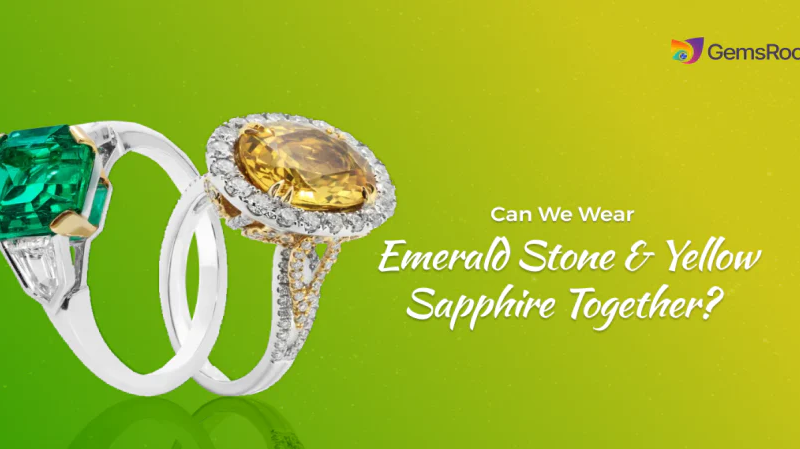 Can We Wear Emerald Stone and Yellow Sapphire Together?