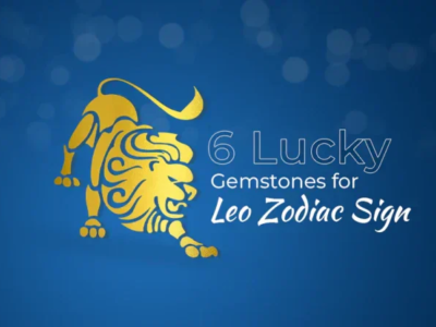 Top 6 Lucky Gemstones for Leo Zodiac Sign