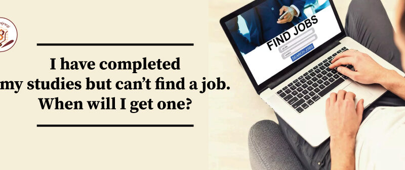 When Will I Get Job – Astrology Career Timing