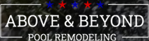 Above & Beyond Pool Remodeling