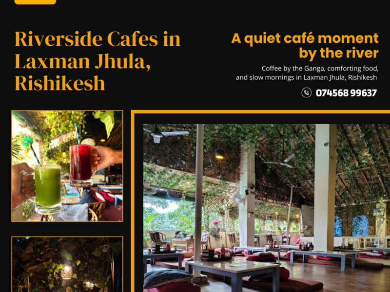 Best Cafes in Rishikesh Near Laxman Jhula, Rishikesh