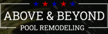 Above & Beyond Pool Remodeling
