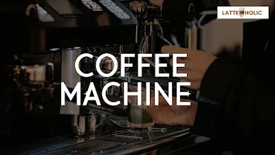 Coffee Machine – Latteholic | Automatic & Fully Automatic Coffee Machines in India Edit