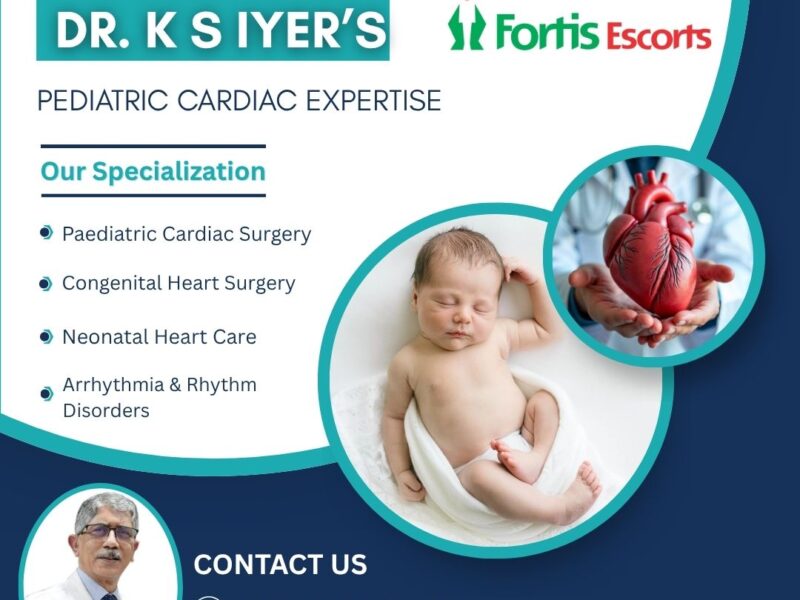 Top Pediatric Cardiac Surgeon Fortis Hospital Delhi
